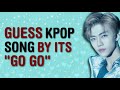 CAN YOU RECOGNIZE THE 40 KPOP SONG BY THE &quot;GO GO&quot;? | THIS IS KPOP GAMES