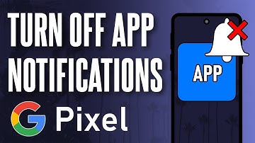 How to Stop App Notifications on Google Pixel