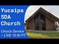 Yucaipa SDA Church | MGA Church Service | June 1, 2024