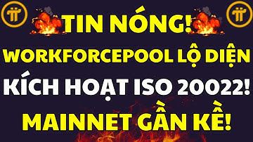 WORKFORCEPOOL XUẤT HIỆN: Dọn đường cho ISO 20022 & Open Mainnet MỞ CỬA! |PI NETWORK MỚI NHẤT