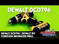 Dewalt DCD796 | Dewalt 18v cordless Brushless drill