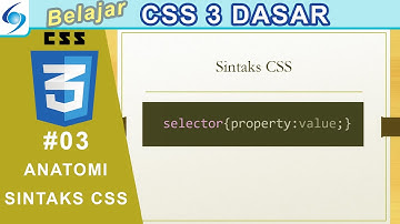 Anatomi/Sintaks CSS - Belajar CSS 3 Dasar #03