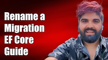 How to Rename a Migration in Entity Framework Core: Step-by-Step Guide