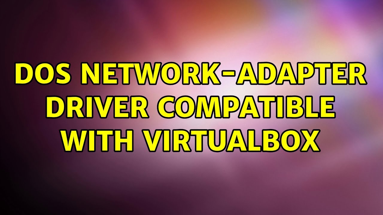 DOS networkadapter driver compatible with VirtualBox (2 Solutions
