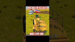 bus vale ne ki galti🥸💯🤩👺🦾 indian vehicals simulato 3D indian tractor