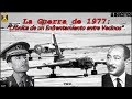 La Guerra de 1977. Crónica de un pequeño enfrentamiento entre vecinos. By TRU