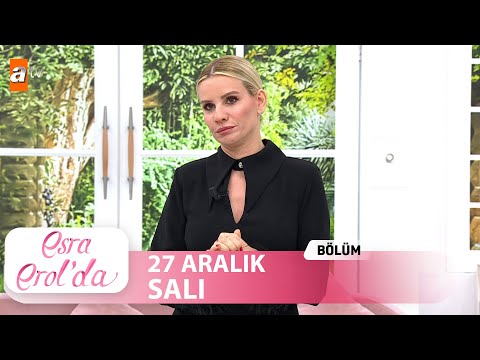 Esra Erol'da 27 Aralık Salı 2022 | Tek Parça