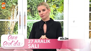 Esra Erolda 27 Aralık Salı 2022 Tek Parça