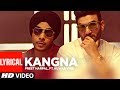 Preet Harpal: Kangna (Full Lyrical Video) Kuwar Virk | Punjabi Songs | T-Series Apna Punjab