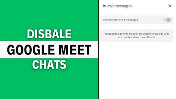 How to Disable Chat on Google Meet During Meetings - 2024