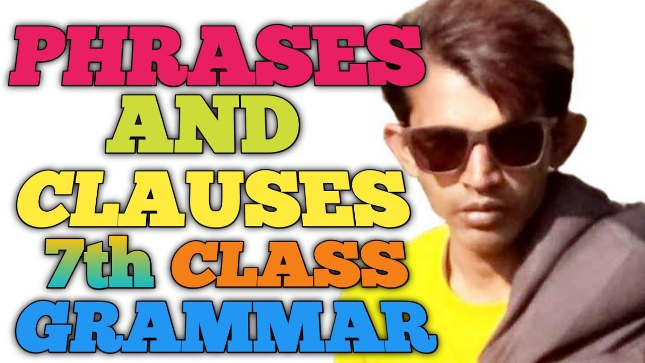 phrases and clauses// 7th class English grammar// chapter 1// NCERT 2024@ The knowledge Hub Pro