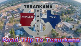 Road Trip and Window Shopping//Texarkana City in Eastern Texas
