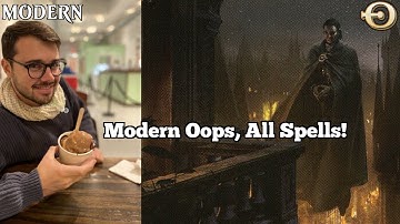 Oops, All Spells! lives in Modern| | Modern | MTGO