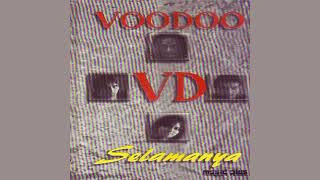 Voodoo - Selamanya