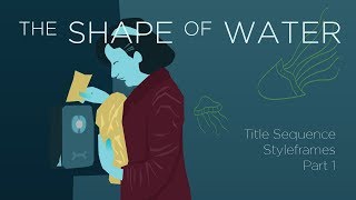 The Shape of Water Title Sequences: Design Styleframes - Part 1