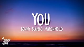 Benny Blanco Marshmellovance Joy - You Lyrics