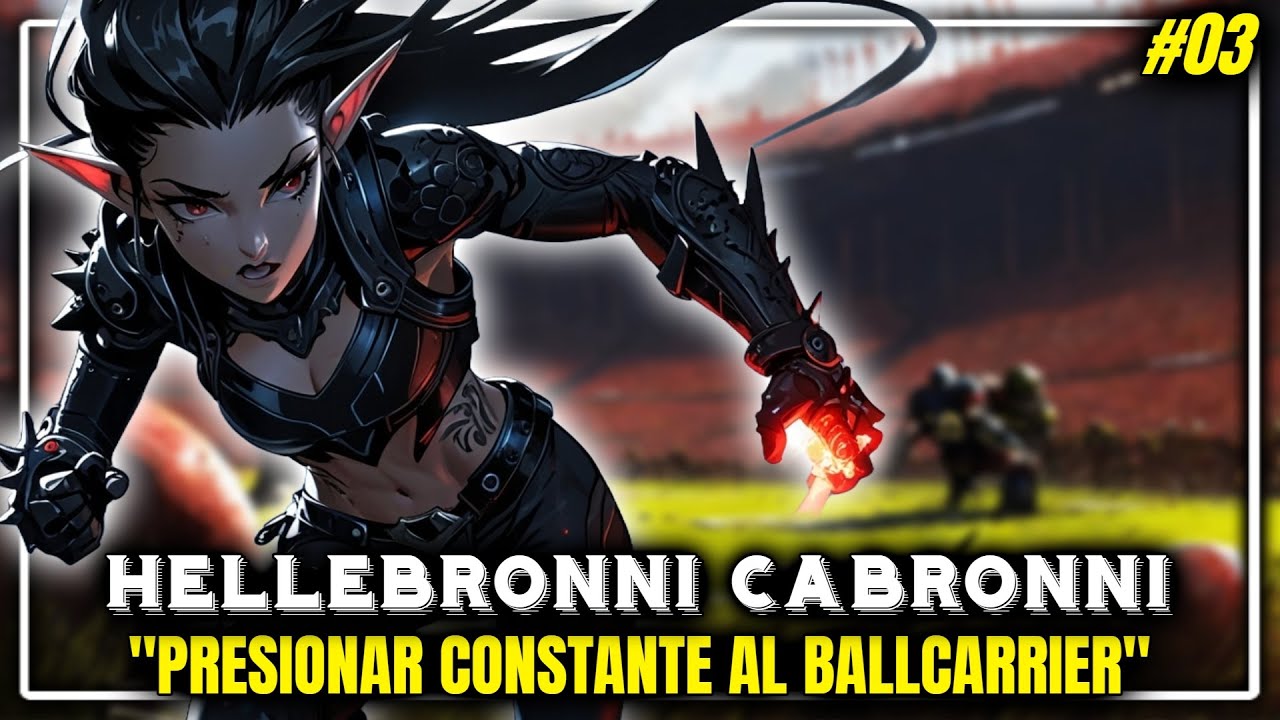 "Presión constante a Ballcarrier" ELFOS OSCUROS vs CAOS+ORCOS // Hellebronni Cabronni#03. Arena BB3