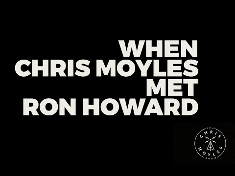 Chris Moyles meets Ron Howard