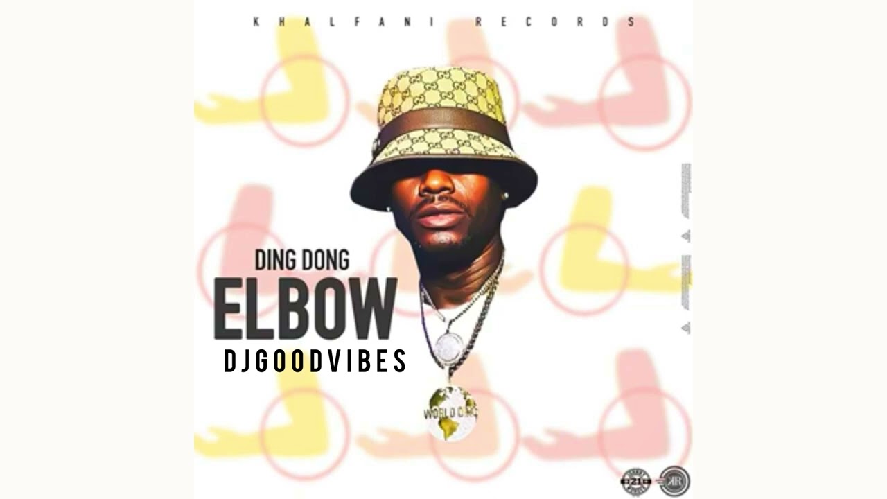 Ding Dong Ft. Khalfani - Elbow (Official Music) October 2022