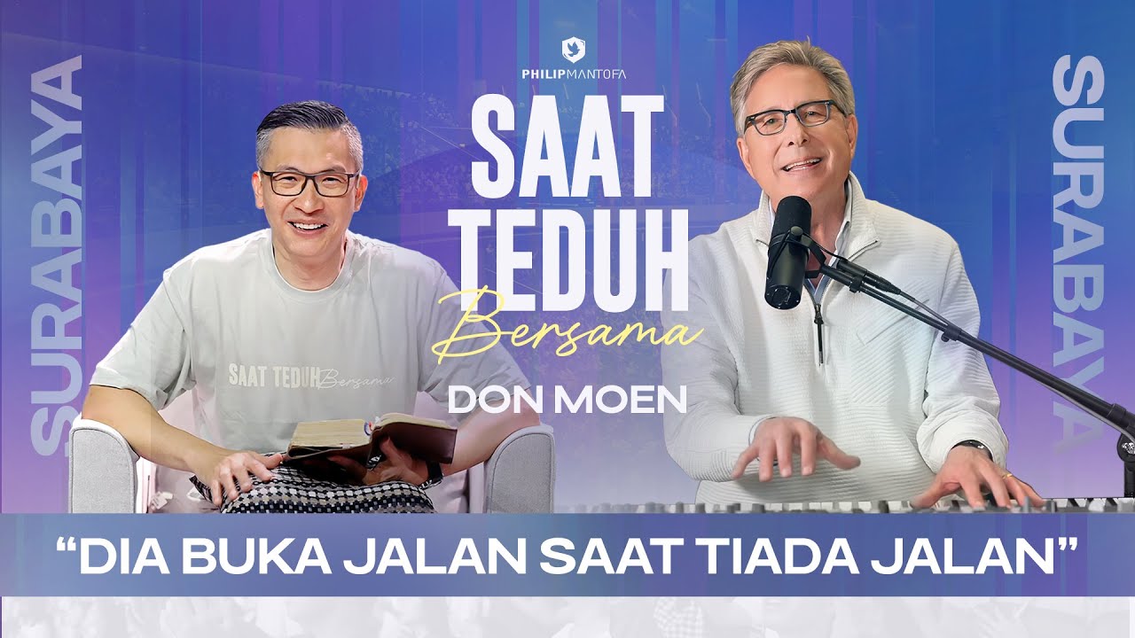 DIA BUKA JALAN SAAT TIADA JALAN - Saat Teduh Bersama Live On-site Surabaya | 3/9/25 (Philip Mantofa)