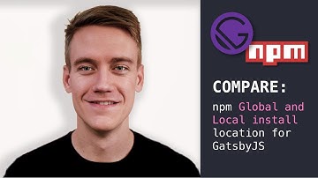 npm Global and Local install location for GatsbyJS