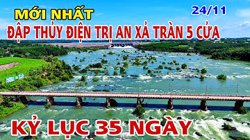 ĐẬP THỦY ĐIỆN TRỊ AN XẢ TRÀN 5 CỬA KỈ LỤC 35 NGÀY LIÊN TỤC. 