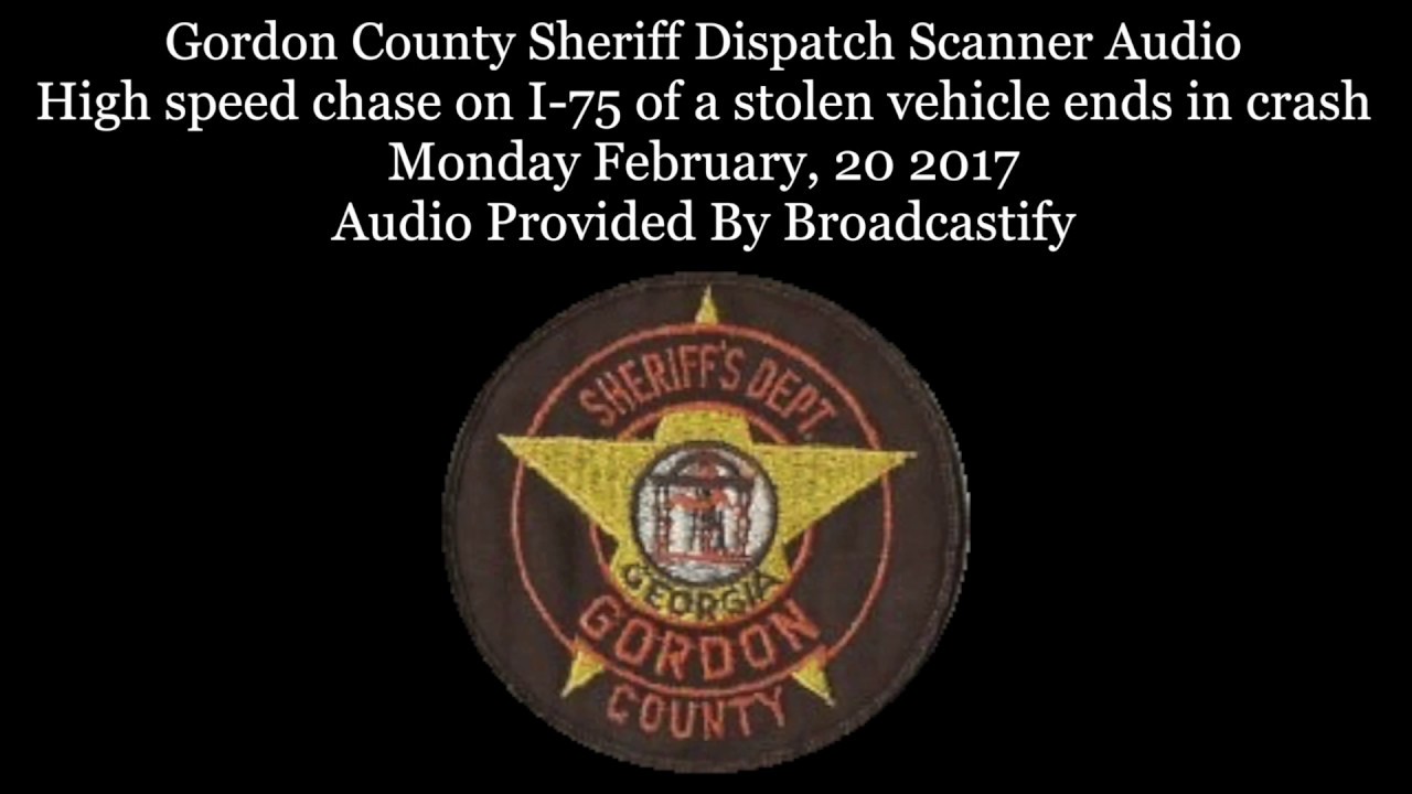 Gordon County Sheriff Dispatch Scanner Audio High speed chase on I75