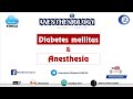 Diabetes mellitus and anesthesia: Case discussion | webinarCAMPUS #saneeshpj #anoopkumaras