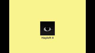 Hayloft Ii Audio Edit Also There Are Eyes In Here If That Can Even Be A Tw