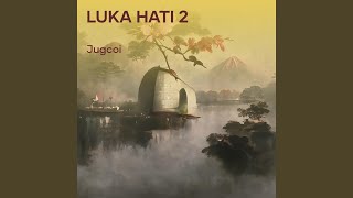 Download Lagu Luka Hati 2 MP3