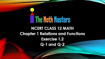 NCERT Class 12 Math Chapter 1 Exercise 1.2 Q 1 and Q 2