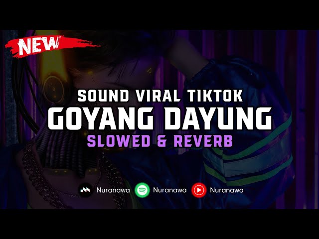 DJ Goyang Dayung ( Slowed & Reverb ) 🎧 class=