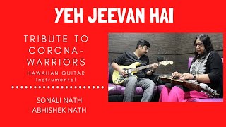 Yeh Jeevan Hai Instrumental Sonali Nath Abhishek Nath Hawaiian Guitar