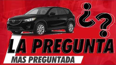 Mazda CX5, La pregunta más preguntada de esta semana