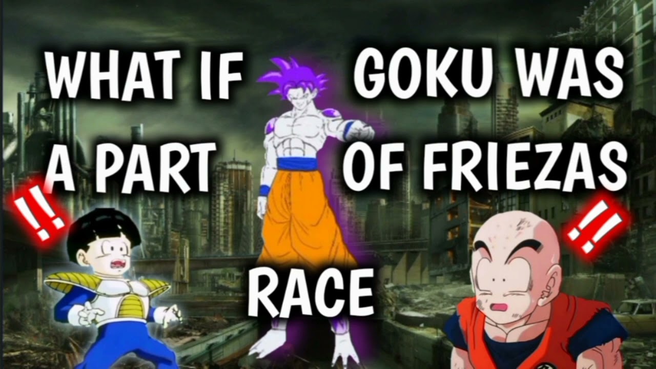 What If Goku Was A Part Of Friezas Race (Pt.1) |Op Goku!|