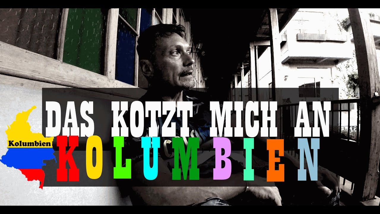 Das kotzt mich an Kolumbien an | negative Colombia | Südamerika | Reisen