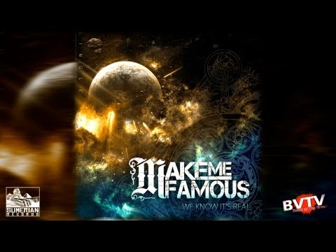 Make Me Famous - "We Know It's Real" w/ Download! - BVTV HD