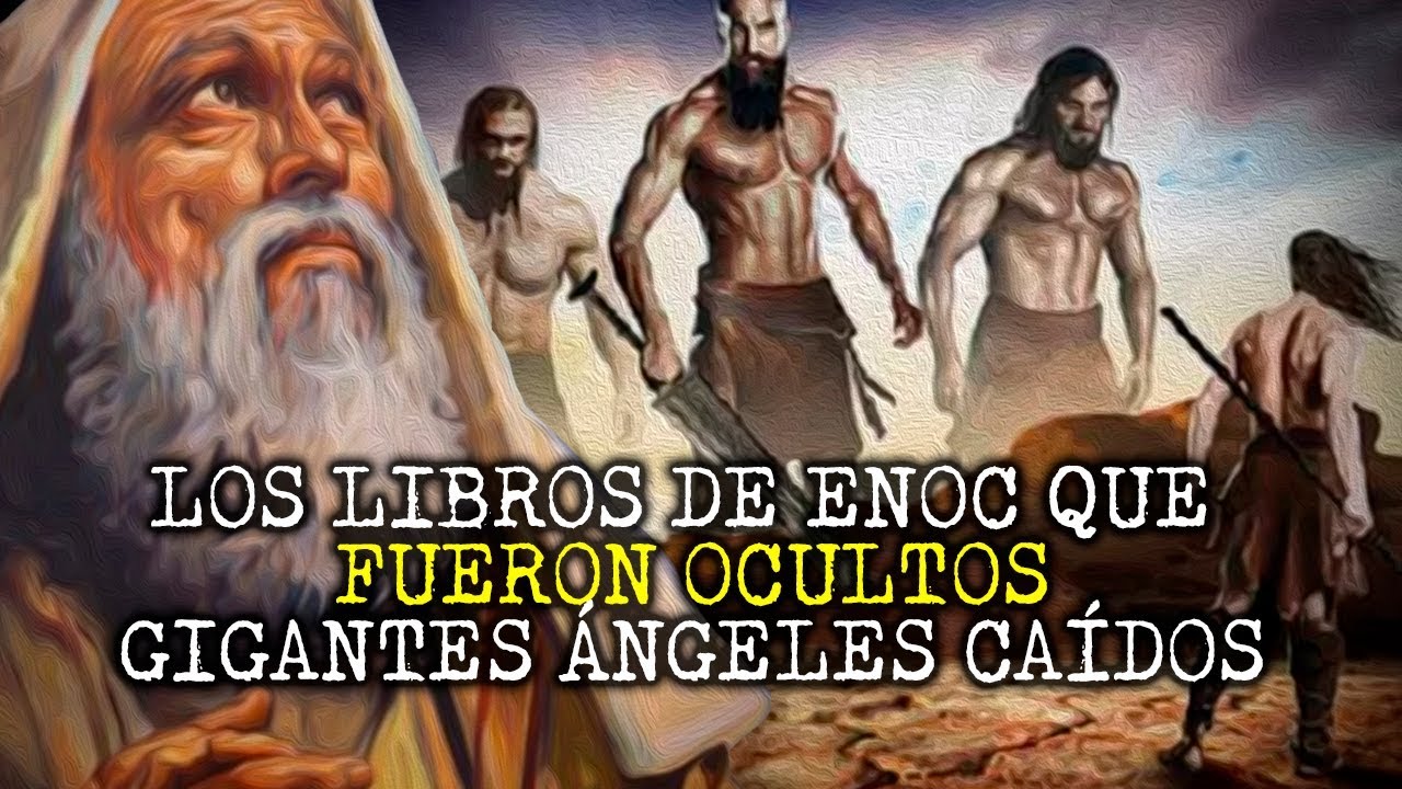 Los Libros Prohibidos De Enoc La Historia No Contada De Los Angeles Caidos Youtube