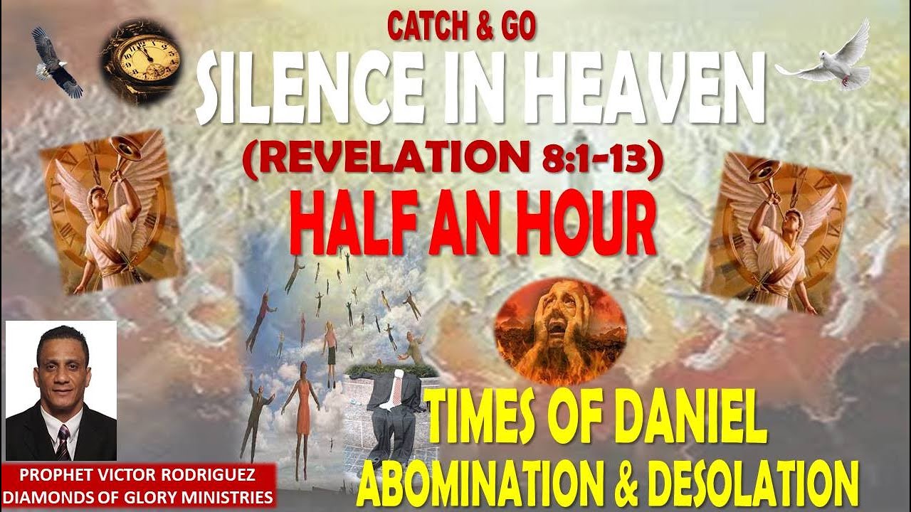 silence-in-heaven-revelation-8-1-13-half-an-hour-prophet-victor