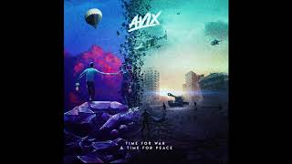 Avix - Time For War Time For Peace