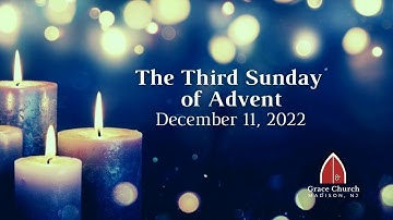 The Third Sunday of Advent, December 11, 2022