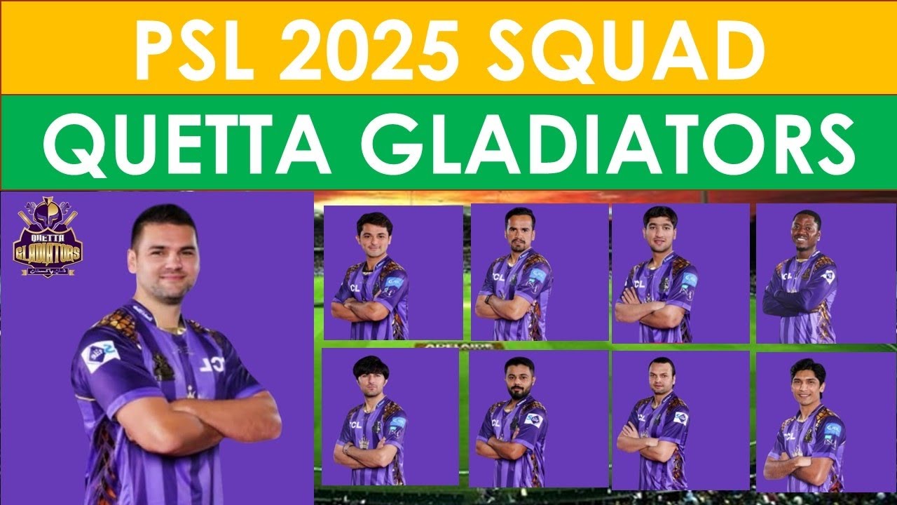 PSL 2025 Quetta Gladiators Final Squad | PSL 2025 Quetta Gladiators Squad |