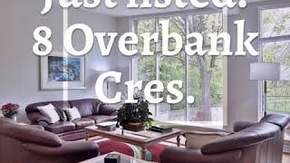 Just listed! Welcome to 8 Overbank Cres.