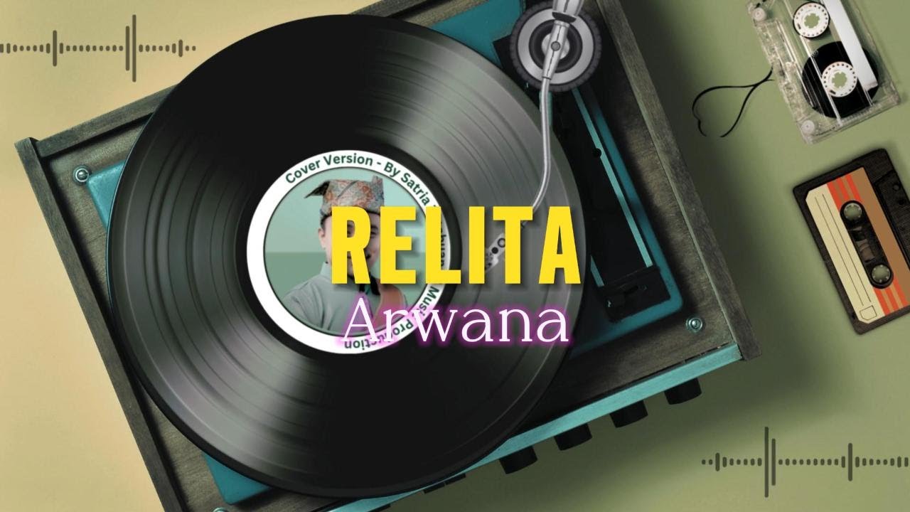 Relita RELITA - Arwana (Cover) by Satria Totabuan Music Production - YouTube