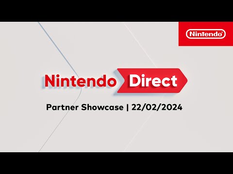 Nintendo Direct: Partner Showcase – 22/02/2024