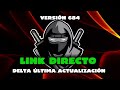 DELTA ÚLTIMA ACTUALIZACIÓN LINK DIRECTO | VERSIÓN 684