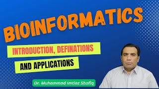 Introduction, Definition & Applications of Bioinformatics a Bilingual Lecture in English and Urdu