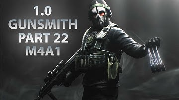 NEW GUNSMITH PART 22 - M4A1 REAP-IR| Escape From Tarkov 1.0