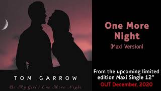 TOM GARROW - One More Night (Maxi Version)