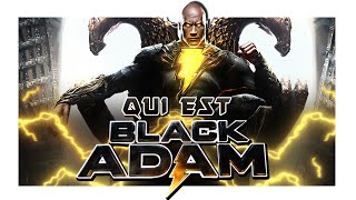 ⚡️QUI est BLACK ADAM ?⚡️(Toutes ses histoires en comics)